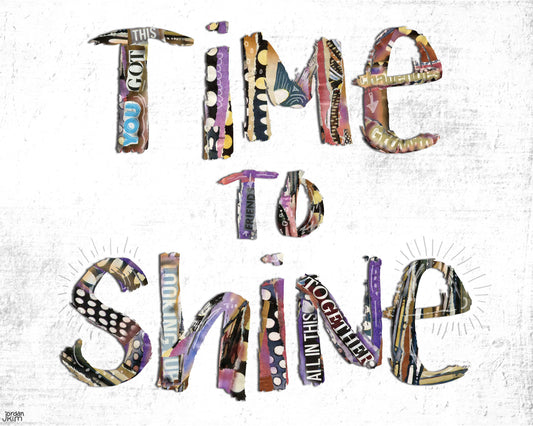 Greeting Card of the words "Time to Shine" - Encouragement, Inspirational, Graduation, Promotion, Retirement, New Job - Blank Inside