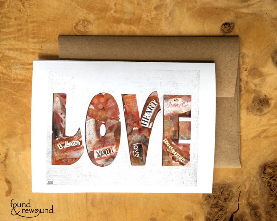 Greeting Card of the Word LOVE collaged includes messaging around "I Love You" - Romance, Partner, Love, Parent, Friend