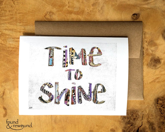 Greeting Card of the words "Time to Shine" - Encouragement, Inspirational, Graduation, Promotion, Retirement, New Job - Blank Inside