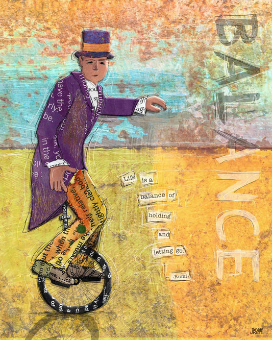 8x10 Art print of a Paper Collage of a Person Riding a Unicycle with the word "Balance" and Rumi Quote - Inspirational Wall Art