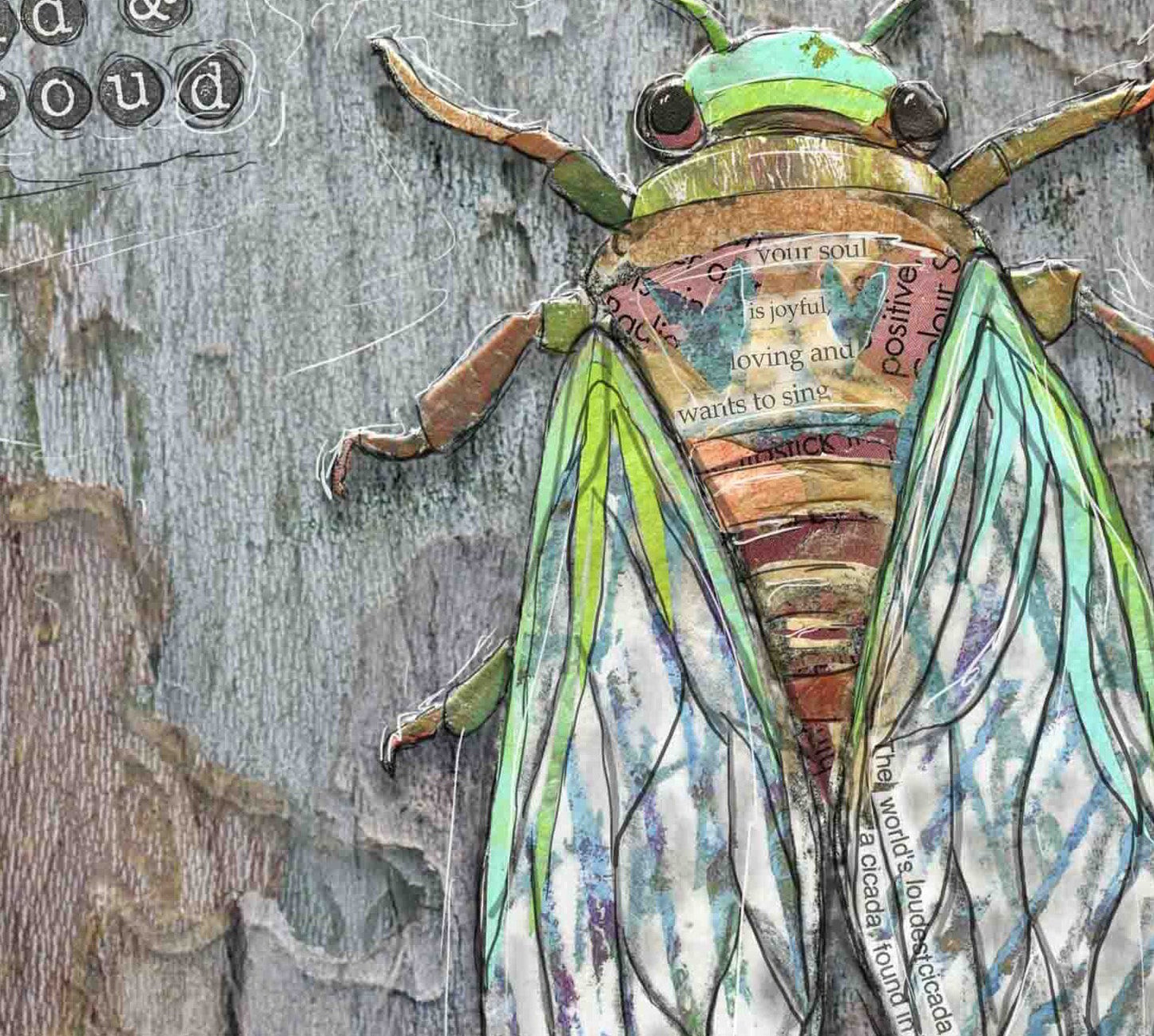 Greeting Card of a Paper Collage of a Cicada with the words Speak Up, Sing Loud and Proud - Inspirational - Blank Inside
