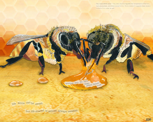 8x10 Art Print of a mixed media collage of two honeybees drinking water or honey together, inspirational quote, life is sweeter with you