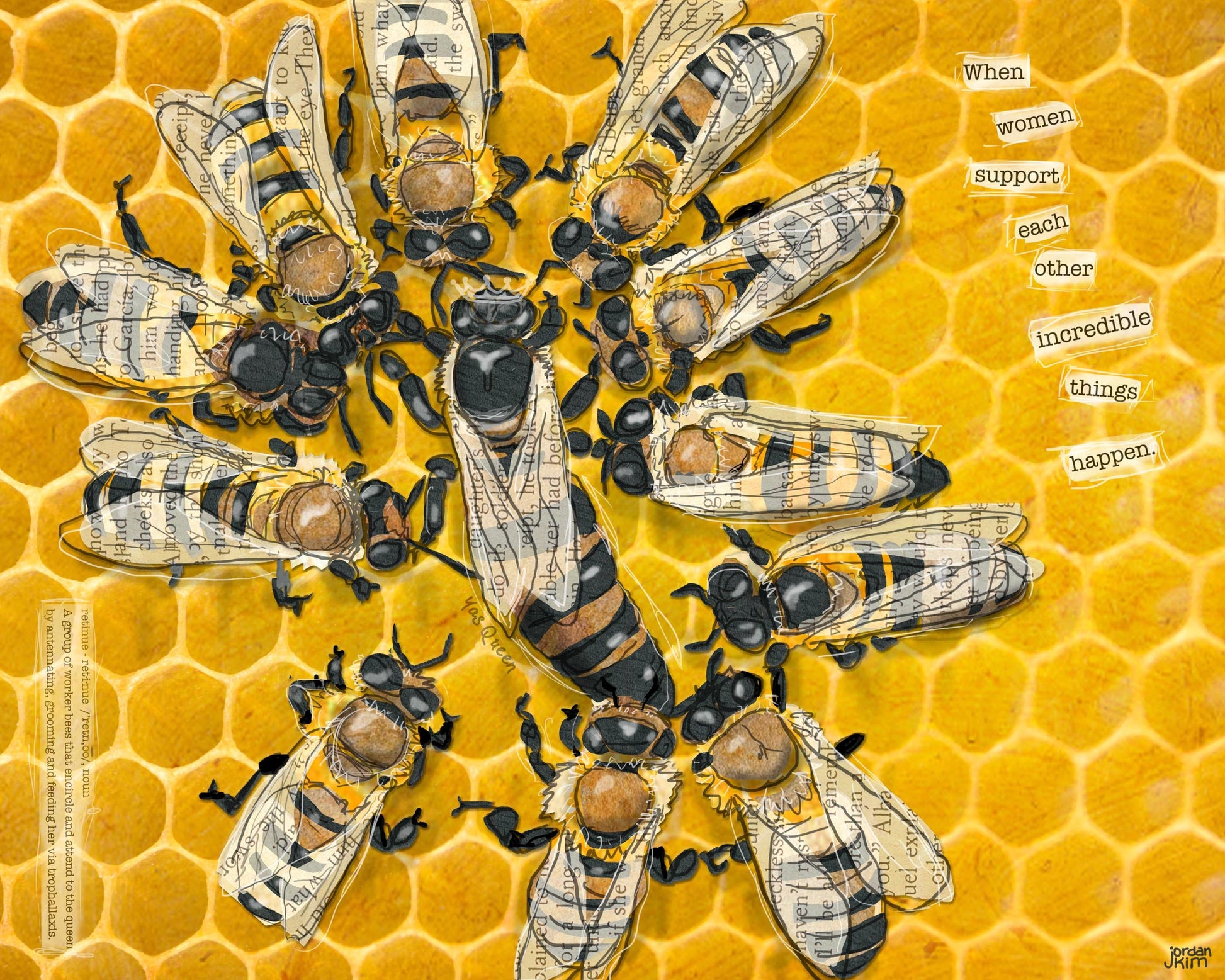8x10 Art Print of a mixed media collage of a retinue of honeybee workers surrounding the queen, inspirational quote, women helping women
