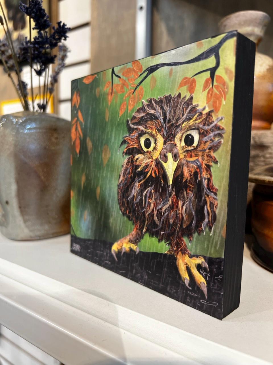 5x5" Wood-Mounted Print - Soggy Owl- For Hanging or Free Standing on Shelf