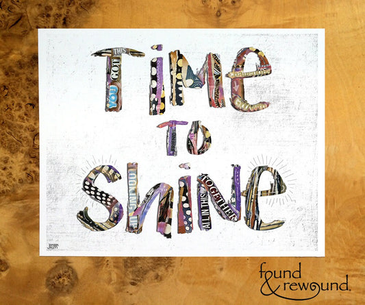 8x10 Art Print of the words "Time to Shine" - Encouragement, Inspirational, Support, Self-Help, Graduation Gift