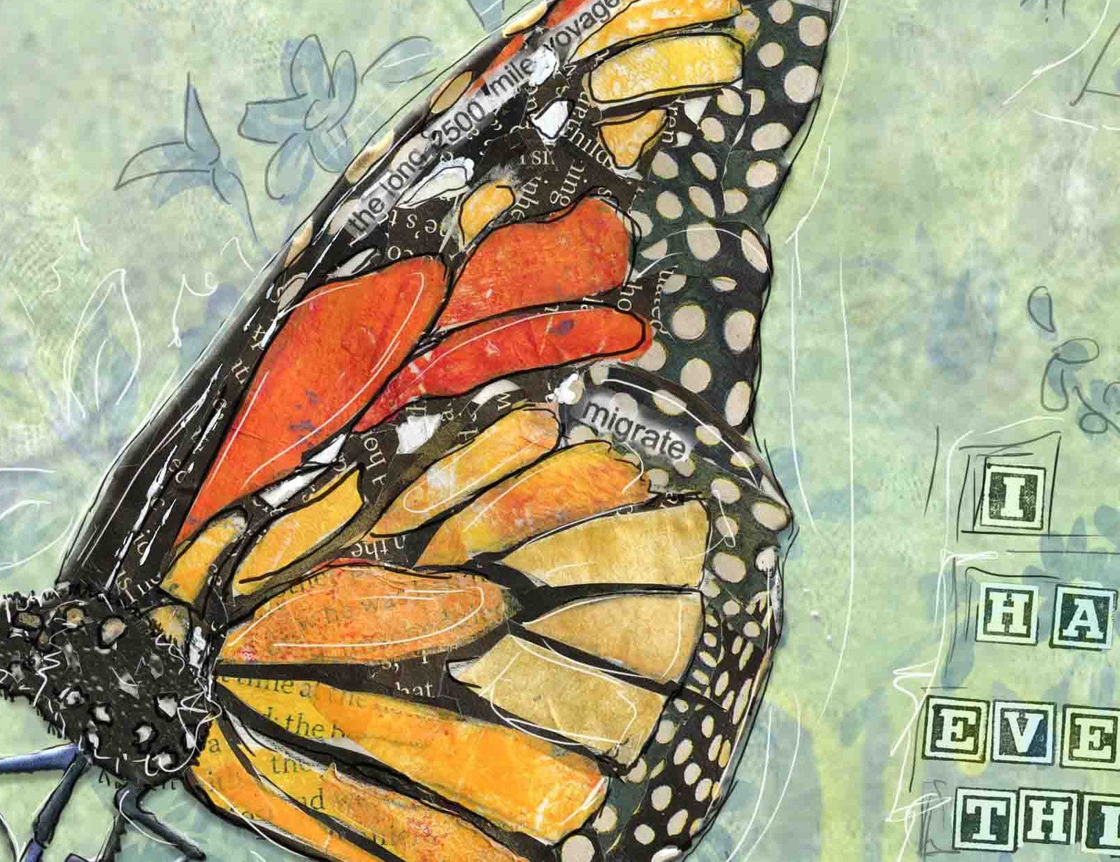 8x10 Art print of a Paper Collage of a Monarch Butterfly - I have Everything I Need Quote - Inspirational Wall Art