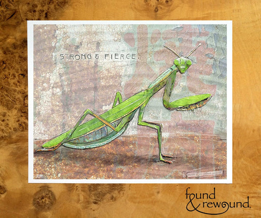 8x10 Art print of a Paper Collage of a Praying Mantis with the words Strong and Fierce - Inspirational Wall Art