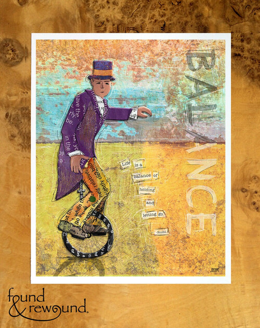 8x10 Art print of a Paper Collage of a Person Riding a Unicycle with the word "Balance" and Rumi Quote - Inspirational Wall Art