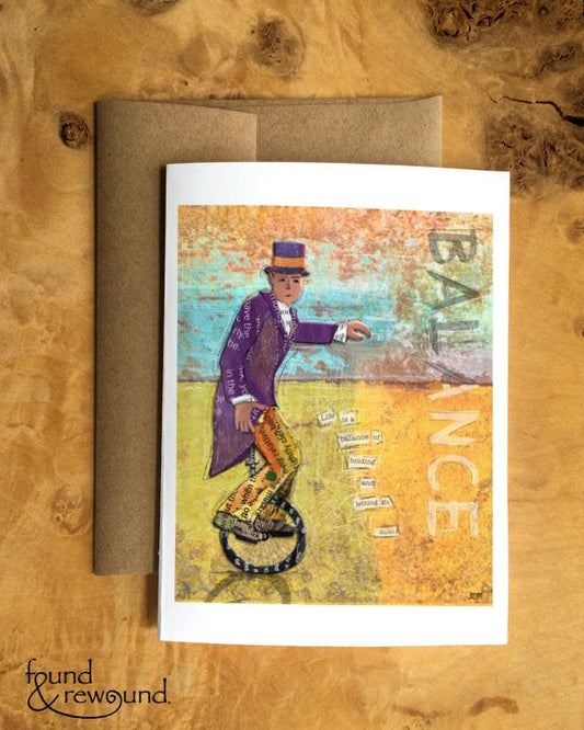 Greeting Card of a Paper Collage of a Person Riding a Unicycle with the word "Balance" and Rumi Quote - Inspirational - Blank Inside