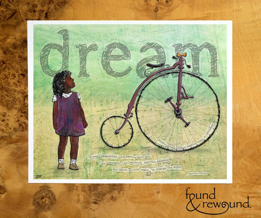 8x10 Art print of a Paper Collage of a Child Looking at an Old Fashioned Bicycle with Dream and Tubman quote - Inspirational Wall Art