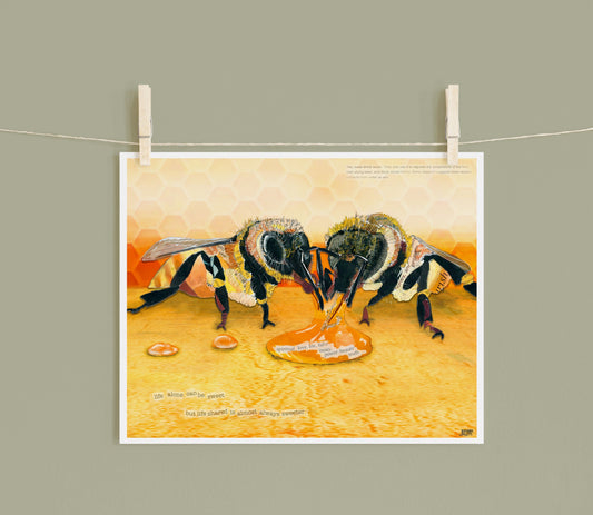 8x10 Art Print of a mixed media collage of two honeybees drinking water or honey together, inspirational quote, life is sweeter with you